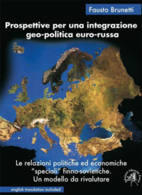 PROSPETTIVE PER UNA INTEGRAZIONE GEO-POLITICA EURO-RUSSA. LE RELAZIONI POLITICHE ED ECONOMICHE