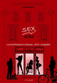 SEX WORK - La prostituzione in Europa… oltre i pregiudizi