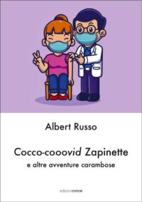 COCCO-COOOVID ZAPINETTE E ALTRE AVVENTURE CARAMBOSE